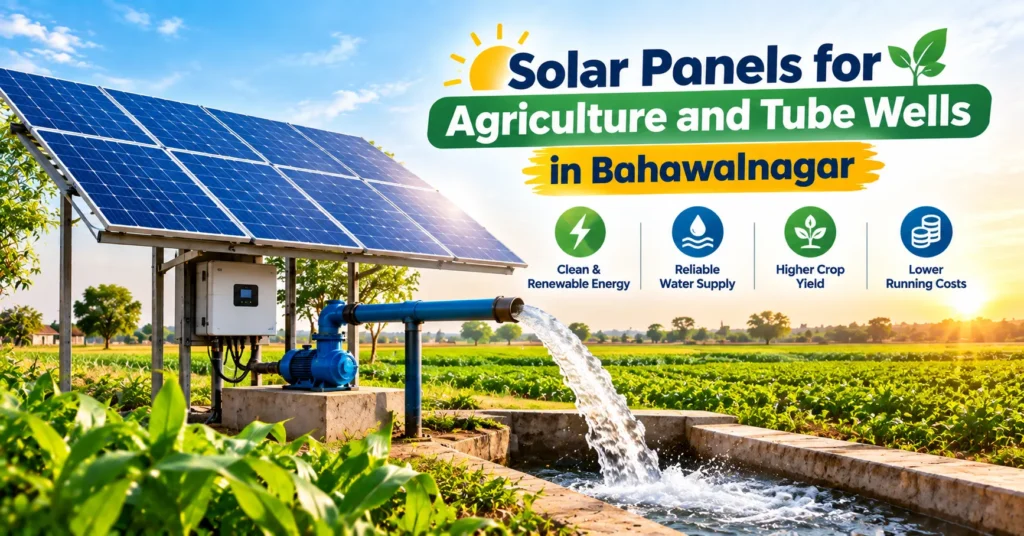 Solar Panels for Agriculture and Tube Wells in Bahawalnagar